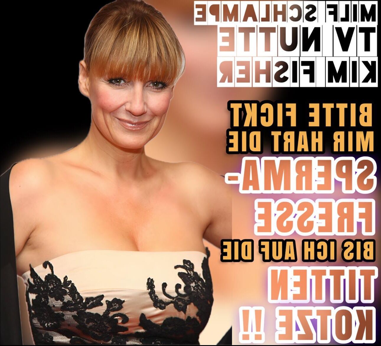 TV Nutte Milf Titten Schlampe Kim Fisher, dauergeile Ficksau
